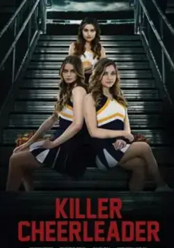 Killer Cheerleader / Killer Cheerleader (2020) фильм смотреть онлайн в хорошем качестве