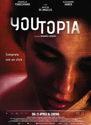 Youtopia (2018) фильм смотреть онлайн в хорошем качестве