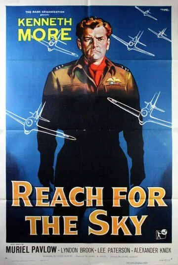 Достичь небес / Reach for the Sky (1956) фильм смотреть онлайн в хорошем качестве