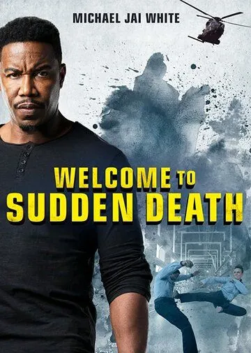 Welcome to Sudden Death / Welcome to Sudden Death (2020) фильм смотреть онлайн в хорошем качестве