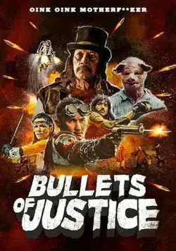 Пули справедливости / Bullets of Justice (2019) фильм смотреть онлайн в хорошем качестве