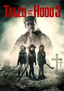 Истории квартала 3 / Tales from the Hood 3 (2020) фильм смотреть онлайн в хорошем качестве
