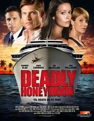 Смертельный медовый месяц / Deadly Honeymoon (2010) фильм смотреть онлайн в хорошем качестве