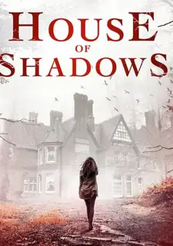 House of Shadows / House of Shadows (2020) фильм смотреть онлайн в хорошем качестве