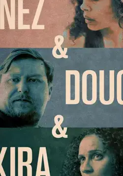 Inez & Doug & Kira (2019) фильм смотреть онлайн в хорошем качестве