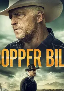 Copper Bill / Copper Bill (2020) фильм смотреть онлайн в хорошем качестве