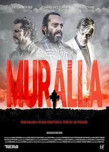 Стена / Muralla (2018) фильм смотреть онлайн в хорошем качестве