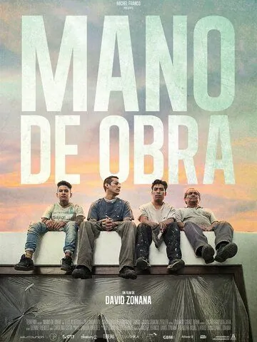 Mano de obra (2019) фильм смотреть онлайн в хорошем качестве