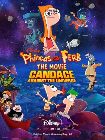Финес и Ферб: Кэндис против Вселенной / Phineas and Ferb the Movie: Candace Against the Universe (2020) мультфильм смотреть онлайн в хорошем качестве