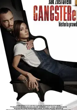 Jak zostalem gangsterem. Historia prawdziwa (2019) фильм смотреть онлайн в хорошем качестве