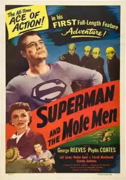 Супермен и люди-кроты / Superman and the Mole-Men (1951) фильм смотреть онлайн в хорошем качестве