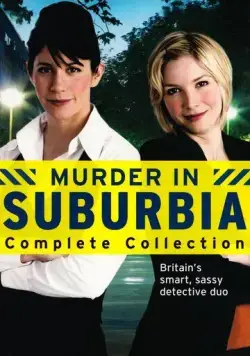 Убийство в пригороде / Murder in Suburbia (2004) cериал смотреть онлайн Убийство в пригороде / Murder in Suburbia (2004) cериал смотреть онлайн в хорошем качестве