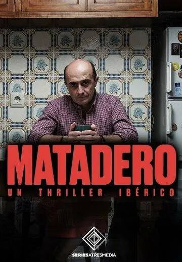 Скотобойня / Matadero (2019) cериал смотреть онлайн Скотобойня / Matadero (2019) cериал смотреть онлайн в хорошем качестве
