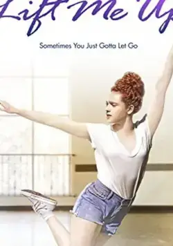 Lift Me Up (2015) фильм смотреть онлайн Lift Me Up (2015) фильм смотреть онлайн в хорошем качестве