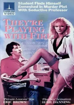 Они играют с огнём / They're Playing with Fire (1984) фильм смотреть онлайн Они играют с огнём / They're Playing with Fire (1984) фильм смотреть онлайн в хорошем качестве