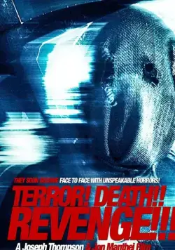 Terror! Death! Revenge! (2018) фильм смотреть онлайн Terror! Death! Revenge! (2018) фильм смотреть онлайн в хорошем качестве