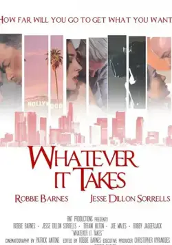 Whatever It Takes (2017) фильм смотреть онлайн в хорошем качестве