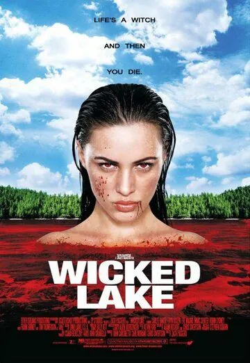 Заколдованное озеро / Wicked Lake (2008) фильм смотреть онлайн в хорошем качестве