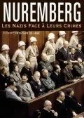 Нюрнберг: Нацисты перед лицом своих преступлений / Nuremberg - Les nazis face à leurs crimes (2006) фильм смотреть онлайн в хорошем качестве