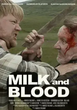 Молоко и кровь / Milk and Blood (2014) фильм смотреть онлайн в хорошем качестве
