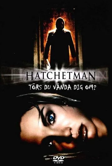 Убийца с топором / Hatchetman (2003) фильм смотреть онлайн Убийца с топором / Hatchetman (2003) фильм смотреть онлайн в хорошем качестве