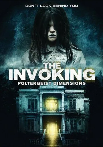 Призыв 3: Паранормальные явления / The Invoking: Paranormal Dimensions (2016) фильм смотреть онлайн Призыв 3: Паранормальные явления / The Invoking: Paranormal Dimensions (2016) фильм смотреть онлайн в хорошем качестве