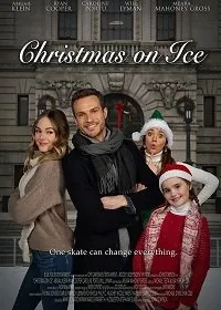 Рождество на льду / Christmas on Ice (2020) фильм смотреть онлайн в хорошем качестве