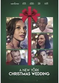 Свадьба в Нью-Йорке на Рождество / A New York Christmas Wedding (2020) фильм смотреть онлайн в хорошем качестве