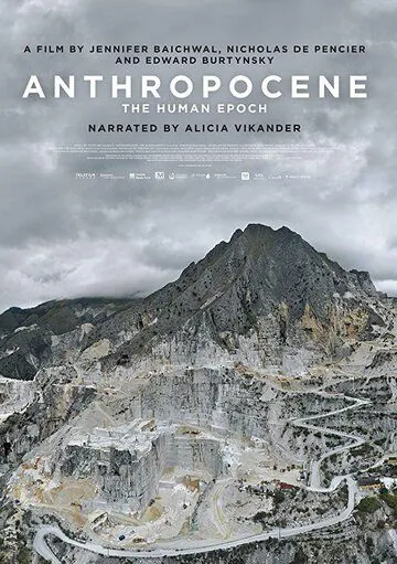 Антропоцен: Эпоха людей / Anthropocene: The Human Epoch (2018) фильм смотреть онлайн в хорошем качестве