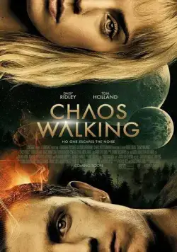 Поступь хаоса / Chaos Walking (2021) фильм смотреть онлайн в хорошем качестве