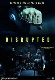 Смотреть Сломленный / Disrupted(2020) фильм в онлайне бесплатно