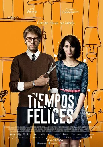 Счастливые времена / Tiempos Felices (2014) фильм смотреть онлайн в хорошем качестве