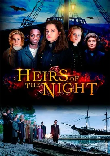 Наследники ночи / Heirs of the Night 2019 смотреть онлайн cериал в хорошем качестве