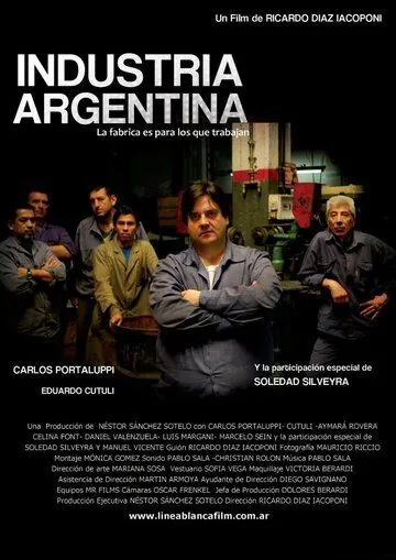 Индустрия Аргентина / Industria Argentina (2011) фильм смотреть онлайн в хорошем качестве