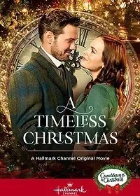 Рождество вне времени / A Timeless Christmas (2020) фильм смотреть онлайн в хорошем качестве
