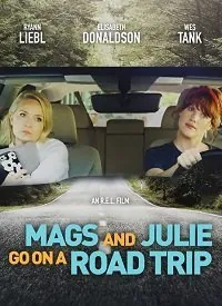 Мэгс и Джули едут в путешествие / Mags and Julie Go on a Road Trip. (2020) фильм смотреть онлайн Мэгс и Джули едут в путешествие / Mags and Julie Go on a Road Trip. (2020) фильм смотреть онлайн в хорошем качестве