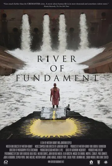 Река основ / River of Fundament (2014) фильм смотреть онлайн Река основ / River of Fundament (2014) фильм смотреть онлайн в хорошем качестве
