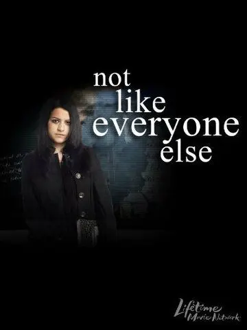 Не такая как все / Not Like Everyone Else (2006) фильм смотреть онлайн Не такая как все / Not Like Everyone Else (2006) фильм смотреть онлайн в хорошем качестве