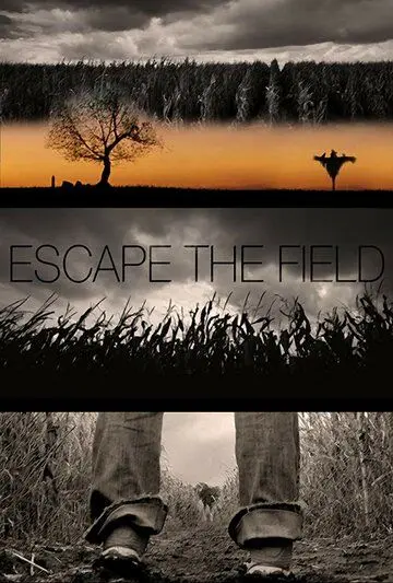 Побег с поля / Escape The Field (2021) фильм смотреть онлайне бесплатно Смотреть Побег с поля / Escape The Field(2021) фильм в онлайне бесплатно