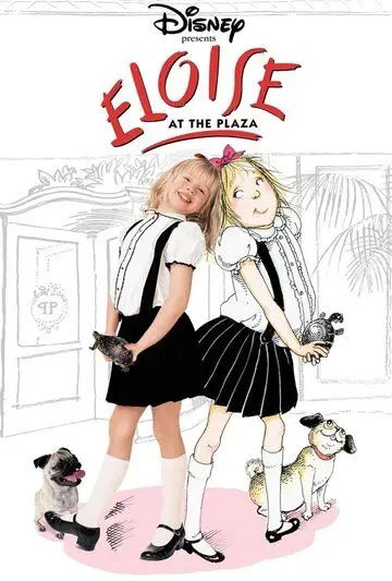 Приключения Элоизы / Eloise at the Plaza (2003) фильм смотреть онлайн Приключения Элоизы / Eloise at the Plaza (2003) фильм смотреть онлайн в хорошем качестве