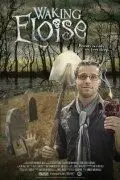 Пробуждая Элоизу / Waking Eloise (2010) фильм смотреть онлайн Пробуждая Элоизу / Waking Eloise (2010) фильм смотреть онлайн в хорошем качестве