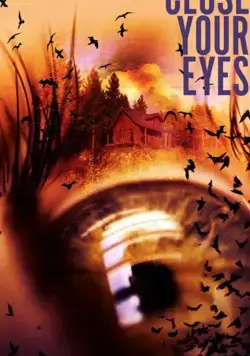 Закрой глаза / Close Your Eyes (2019) фильм смотреть онлайн в хорошем качестве