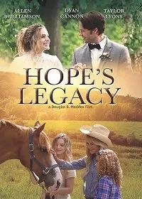 Наследие Хоуп (драма) / Hope's Legacy (2020) фильм смотреть онлайн в хорошем качестве