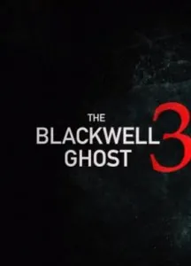 Призрак Блэквелла 3 / The Blackwell Ghost 3 (2019) фильм смотреть онлайн в хорошем качестве