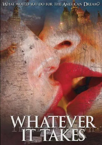 Любой ценой / Whatever It Takes (2007) фильм смотреть онлайн в хорошем качестве