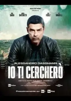 Я тебя найду / Io ti cercherò (2019) cериал смотреть онлайн Я тебя найду / Io ti cercherò (2019) cериал смотреть онлайн в хорошем качестве