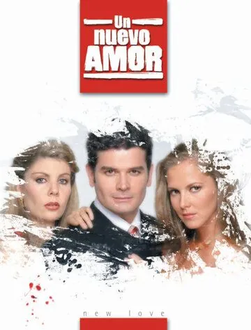 Новая любовь / Un nuevo amor (2003) cериал смотреть онлайн Новая любовь / Un nuevo amor (2003) cериал смотреть онлайн в хорошем качестве