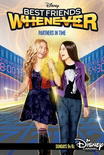 Лучшие друзья навсегда / Best Friends Whenever (2015) cериал смотреть онлайн в хорошем качестве