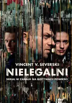 Нелегалы / Nielegalni (2018) cериал смотреть онлайн в хорошем качестве