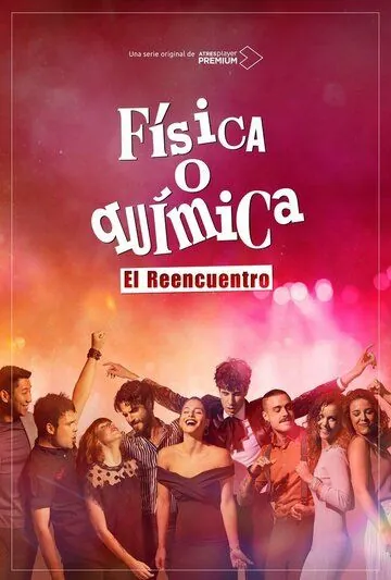 Физика или химия: Воссоединение / Física o química: El reencuentro (2020) cериал смотреть онлайн Физика или химия: Воссоединение / Física o química: El reencuentro (2020) cериал смотреть онлайн в хорошем качестве